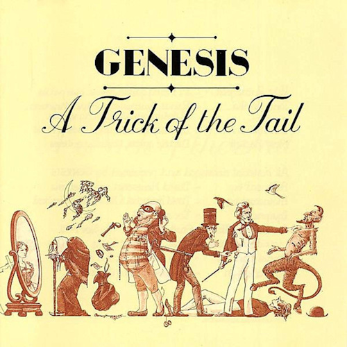 GENESIS - A TRICK OF THE TAIL -2018 REISSUE-GENESIS - A TRICK OF THE TAIL -2018 REISSUE-.jpg